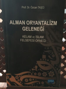 Alman Oryantalizm Geleneği- Kelam ve İslam Felsefesi Örneği