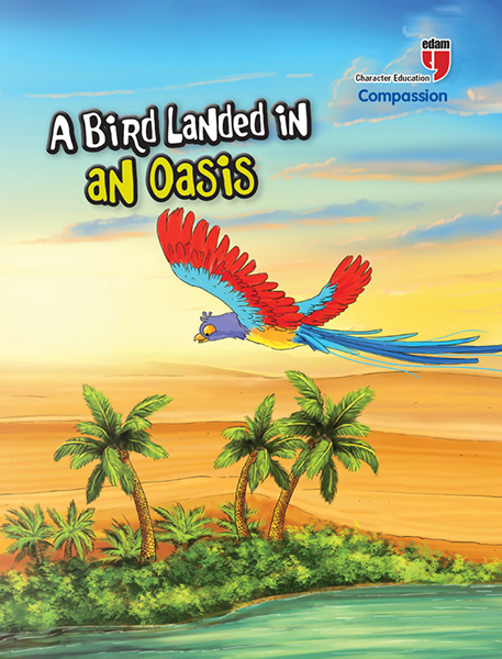 A Bird Landed in an Oasis – Compassion