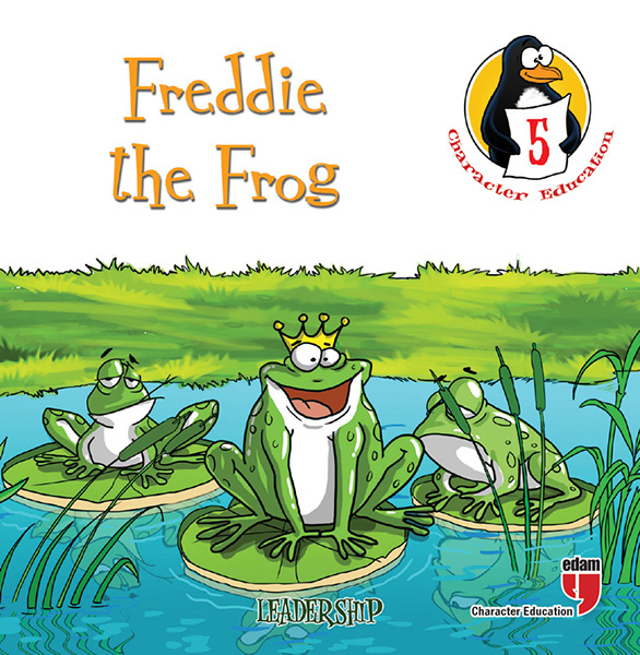 Freddie the Frog (Leadership) : Character Education Stories 5