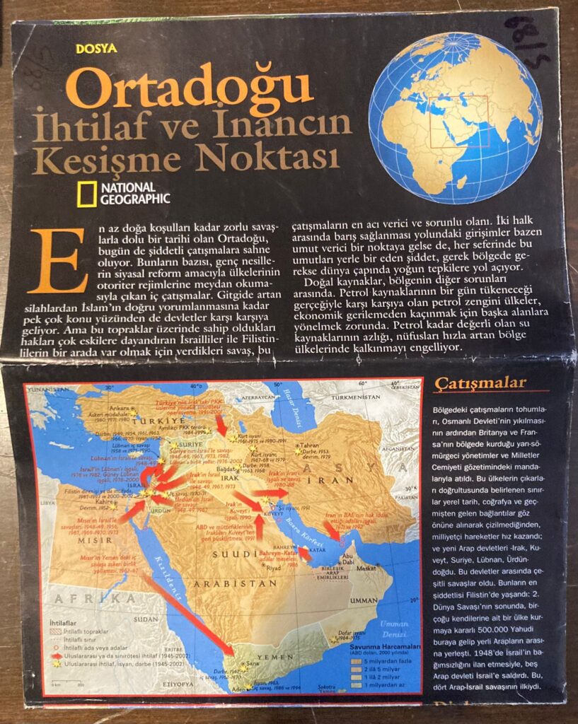 National Geografic: Ortadoğu İhtilaf ve İnancın Kesişme Noktası- Ortadoğu’nun Merkezi (Ekim 2002, 80×50 cm)