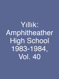 Yıllık: Amphitheather High School 1983-1984, Vol. 40