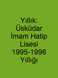 Yıllık: Üsküdar İmam Hatip Lisesi 1995-1996 Yıllığı