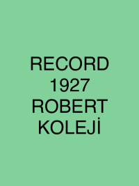 RECORD 1927 ROBERT KOLEJİ