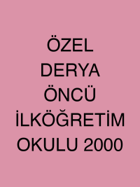 ÖZEL DERYA ÖNCÜ İLKÖĞRETİM OKULU 2000