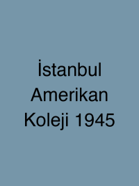 İstanbul Amerikan Koleji 1945