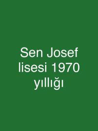 Sen Josef lisesi 1970 yıllığı