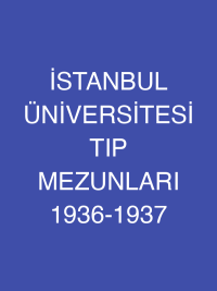İSTANBUL ÜNİVERSİTESİ TIP MEZUNLARI 1936-1937