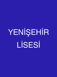 YENİŞEHİR LİSESİ