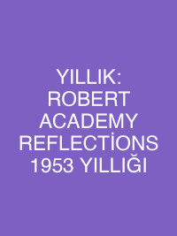 YILLIK: ROBERT ACADEMY REFLECTİONS 1953 YILLIĞI