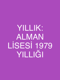 YILLIK: ALMAN LİSESİ 1979 YILLIĞI
