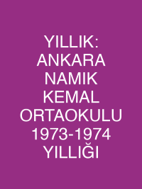 YILLIK: ANKARA  NAMIK KEMAL ORTAOKULU 1973-1974 YILLIĞI