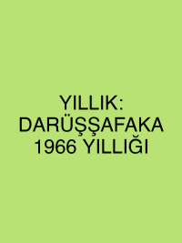 YILLIK: DARÜŞŞAFAKA 1966 YILLIĞI