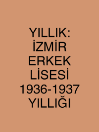 YILLIK: İZMİR ERKEK LİSESİ 1936-1937 YILLIĞI
