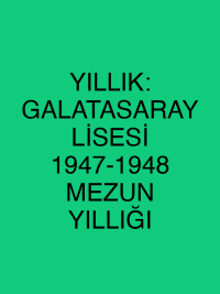YILLIK: GALATASARAY LİSESİ 1947-1948 MEZUN YILLIĞI