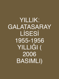 YILLIK: GALATASARAY LİSESİ 1955-1956 YILLIĞI ( 2006 BASIMLI)