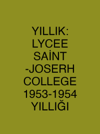 YILLIK: LYCEE SAİNT -JOSERH COLLEGE 1953-1954 YILLIĞI