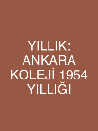 YILLIK: ANKARA KOLEJİ 1954 YILLIĞI
