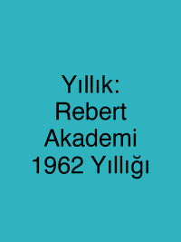 Yıllık: Rebert Akademi  1962 Yıllığı