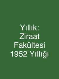 Yıllık: Ziraat Fakültesi 1952 Yıllığı