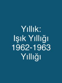 Yıllık: Işık Yıllığı 1962-1963 Yıllığı