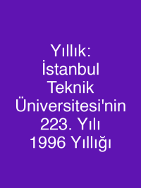 Yıllık: İstanbul Teknik Üniversitesi'nin 223. Yılı 1996 Yıllığı