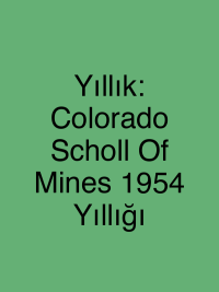 Yıllık: Colorado Scholl Of Mines 1954 Yıllığı