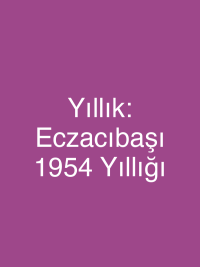 Yıllık: Eczacıbaşı 1954 Yıllığı
