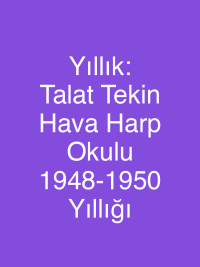 Yıllık: Talat Tekin Hava Harp Okulu 1948-1950 Yıllığı