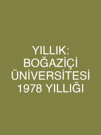 YILLIK: BOĞAZİÇİ ÜNİVERSİTESİ 1978 YILLIĞI