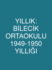 YILLIK: BİLECİK ORTAOKULU 1949-1950 YILLIĞI