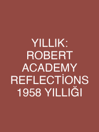 YILLIK: ROBERT ACADEMY REFLECTİONS 1958 YILLIĞI