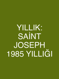 YILLIK: SAİNT JOSEPH 1985 YILLIĞI