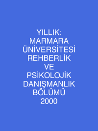 YILLIK: MARMARA ÜNİVERSİTESİ REHBERLİK VE PSİKOLOJİK DANIŞMANLIK BÖLÜMÜ 2000