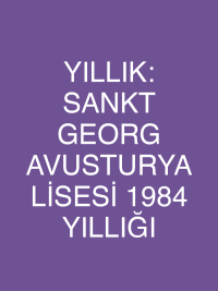 YILLIK: SANKT GEORG AVUSTURYA LİSESİ 1984 YILLIĞI