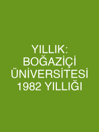 YILLIK: BOĞAZİÇİ ÜNİVERSİTESİ 1982 YILLIĞI