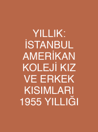 YILLIK: İSTANBUL AMERİKAN KOLEJİ KIZ VE ERKEK KISIMLARI 1955 YILLIĞI