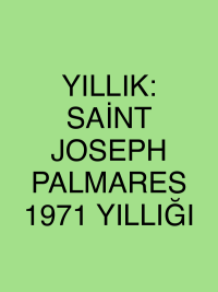 YILLIK: SAİNT JOSEPH PALMARES 1971 YILLIĞI