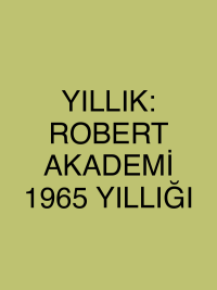 YILLIK: ROBERT AKADEMİ 1965 YILLIĞI
