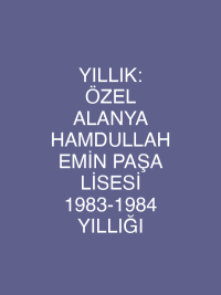 YILLIK: ÖZEL ALANYA HAMDULLAH EMİN PAŞA LİSESİ 1983-1984 YILLIĞI