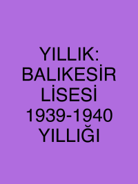 YILLIK: BALIKESİR LİSESİ 1939-1940 YILLIĞI