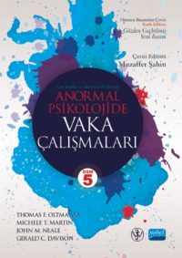 ANORMAL PSİKOLOJİDE VAKA ÇALIŞMALARI - Case Studies in Abnormal Psychology