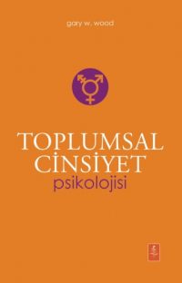 TOPLUMSAL CİNSİYET PSİKOLOJİSİ - The Psychology Of Gender
