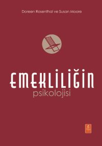 EMEKLİLİĞİN PSİKOLOJİSİ / The Psychology of Retirement